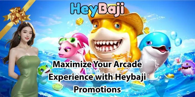 Maximize Your Arcade Experience with Heybaji Promotions