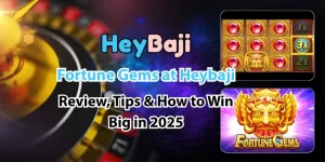 Fortune Gems at Heybaji