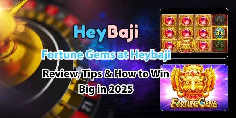 Fortune Gems at Heybaji