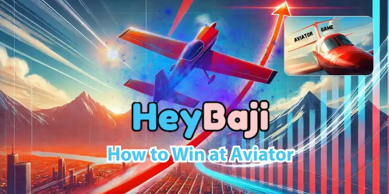 How to Win at Aviator